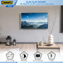 Load image into Gallery viewer, ProMounts Flat / Fixed TV Wall Mount for 13&quot; to 47&quot; TVs, Holds up to 55lbs (FF22)
